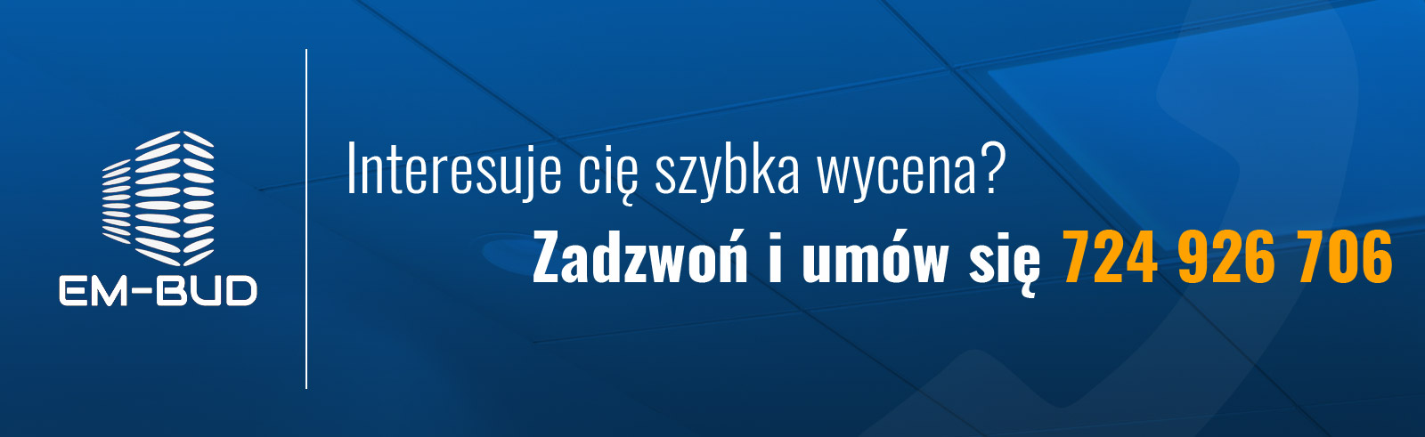 Interesuje cię szybka wycena? Zadzwoń i umów się 724 926 706